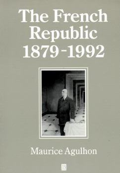 The French Republic: 1879-1992 (A History of France) - Book #5 of the History of France