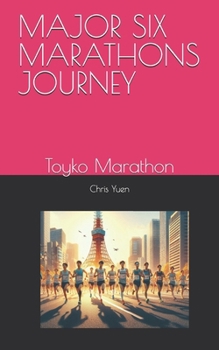 MAJOR SIX MARATHONS JOURNEY: Toyko Marathon