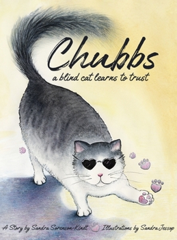 Hardcover Chubbs: a Blind Cat Learns to Trust Book