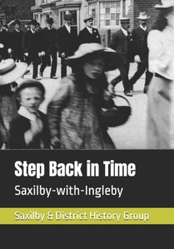 Paperback Step Back in Time: Saxilby-with-Ingleby Book