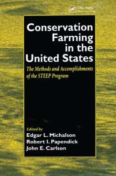 Conservation Farming in the United States: Methods and Accomplishments of the STEEP Program