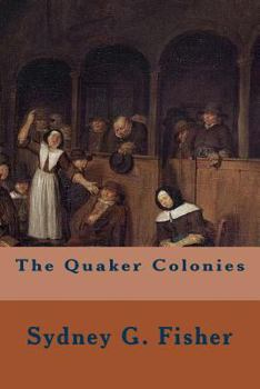 Paperback The Quaker Colonies Book