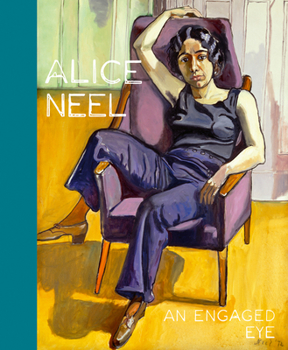 Hardcover Alice Neel: An Engaged Eye Book