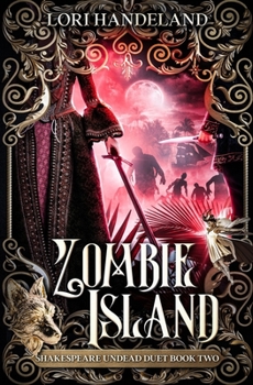 Zombie Island: A Sexy Shakespearean Era Paranormal Mash-up of The Tempest - Book #2 of the Shakespeare Undead
