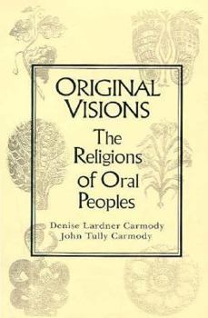 Paperback Original Visions: The Religions of Oral Peoples Book