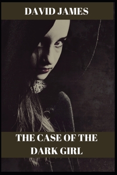 Paperback The Case of the Dark Girl Book
