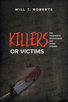 Paperback Killers or Victims: The Frustrated Mountaineer and Other Stories Book