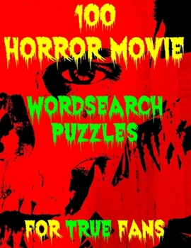 Paperback 100 Horror Movie Word Search Puzzles for True Fans Book