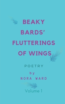 Paperback Beaky Bards' Flutterings of Wings: Volume 1 Book