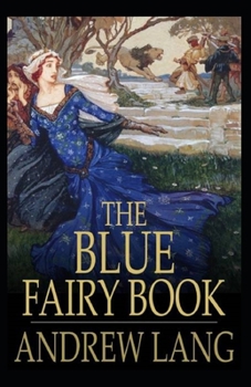 The Blue Fairy Book Illustrated