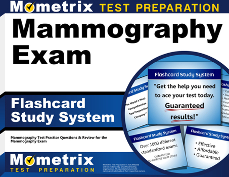 Misc. Mammography Exam Flashcard Study System: Mammography Test Practice Questions & Review for the Mammography Exam Book