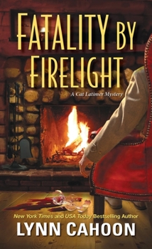 Fatality by Firelight (Cat Latimer Mystery, #2) - Book #2 of the Cat Latimer Mystery