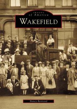 Wakefield (Images of America: Massachusetts) - Book  of the Images of America: Massachusetts