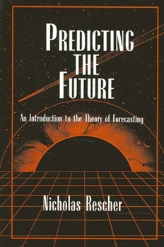 Paperback Predicting the Future: An Introduction to the Theory of Forecasting Book
