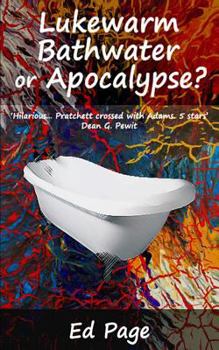 Paperback Lukewarm Bathwater or Apocalypse? Book