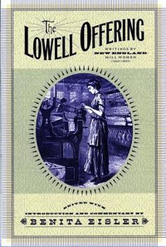 Paperback The Lowell Offering: Writings by New England Mill Women (1840-1945) Book