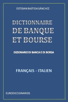 Paperback Dictionnaire de Banque Et Bourse Français Italien [French] Book