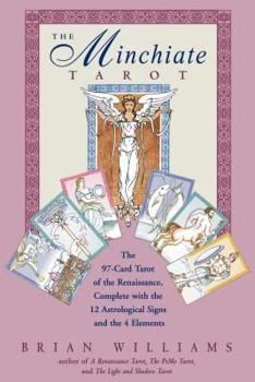 Paperback The Minchiate Tarot: The 97-Card Tarot of the Renaissance Complete with the 12 Astrological Signs and the 4 Elements [With Tarot Cards] Book