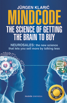 Paperback Mindcode. the Science of Getting the Brain to Buy: Sell More, Talk Less Book