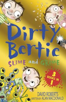 Paperback Slime and Grime: Fame! Horror! Aliens! (Dirty Bertie) Book