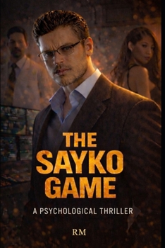 The Sayko Game: A Psychological Thriller