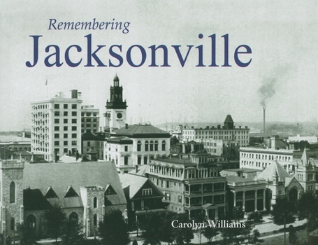 Paperback Remembering Jacksonville Book