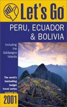 Paperback Let's Go Peru Bolivia, and Ecuador Including the Galapagos: The World's Bestselling Budget Travel Series Book