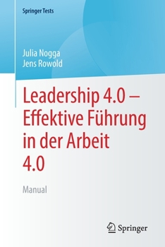 Paperback Leadership 4.0 - Effektive Führung in Der Arbeit 4.0: Manual [German] Book