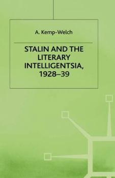 Hardcover Stalin and the Literary Intelligentsia, 1928-39 Book