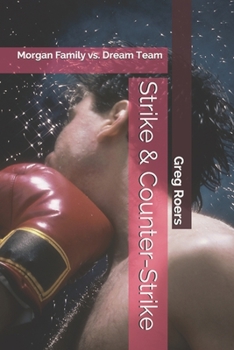 Paperback Strike & Counter-Strike: Morgan Family vs. Dream Team Book