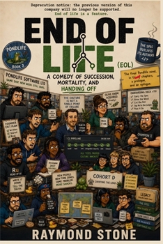 End of LIfe: A comedy of succession, mortality, and graceful degradation. (Pondlife)