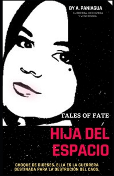 Paperback Hija del Espacio: Tales of Fate [Spanish] Book