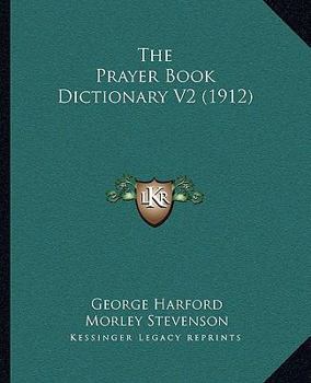 Paperback The Prayer Book Dictionary V2 (1912) Book