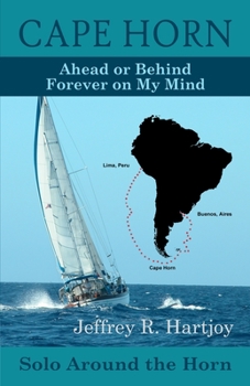 Paperback Cape Horn: Ahead or Behind Forever on My Mind, Solo Around the Horn Book