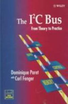 Hardcover The I2C Bus: From Theory to Practice Book