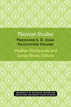 Paperback Paninian Studies: Professor S. D. Joshi Felicitation Volume Volume 37 Book