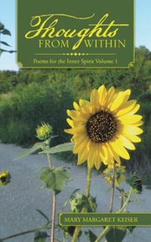 Paperback Thoughts from Within: Poems for the Inner Spirit Volume 1 Book