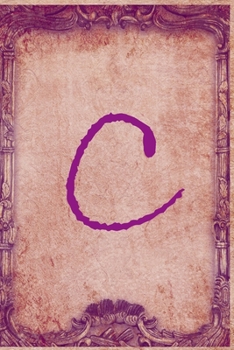 Letter C : Vintage Monogram Journal / Notebook, Vintage Notebook for Women, Girls and School: Blank lined journal diary notebook Size at 6 x 9 with 120 pages