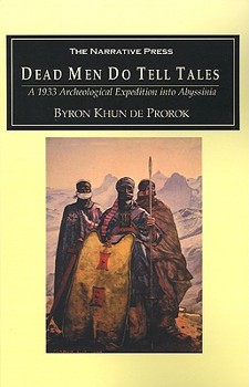 Paperback Dead Men Do Tell Tales: A 1933 Archeological Expedition into Abyssinia Book