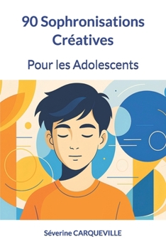 Paperback 90 Sophronisations Créatives pour les Adolescents [French] Book