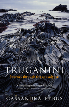 Paperback Truganini: Journey Through the Apocalypse Book