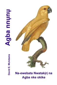 Paperback Agba nnụnụ: Na-ewebata Nwatakịrị na Agba nke okike [Igbo] Book