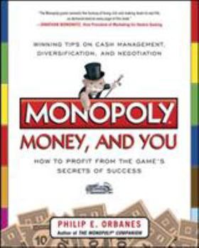 Paperback Monopoly, Money, and You: How to Profit from the Game's Secrets of Success Book