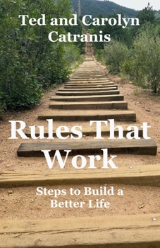Paperback Rules That Work: Steps to Build a Better Life Book
