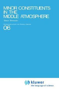 Minor Constituents in the Middle Atmosphere (Developments in Earth and Planetary Sciences)