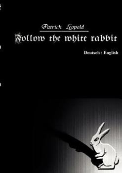 Paperback Follow the white rabbit: Deutsch/English [German] Book