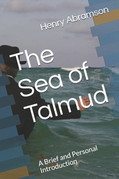 Paperback The Sea of Talmud: A Brief and Personal Introduction Book