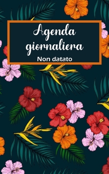 Planner giornaliero 2022.: Una pagina al giorno: pianificatore giornaliero con spazio per priorit�, sezione Elenco orario orario e Note
