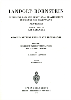 Hardcover Numerical Tables for Beta-Decay and Electron Capture / Numerische Tabellen Für Beta-Zerfall Und Elektronen-Einfang Book