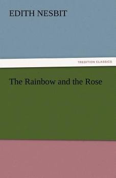 The Rainbow and the Rose